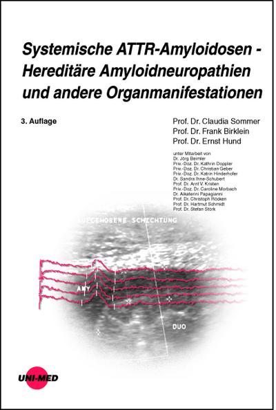 Systemische ATTR-Amyloidosen - Hereditäre Amyloidneuropathien und andere Organmanifestationen