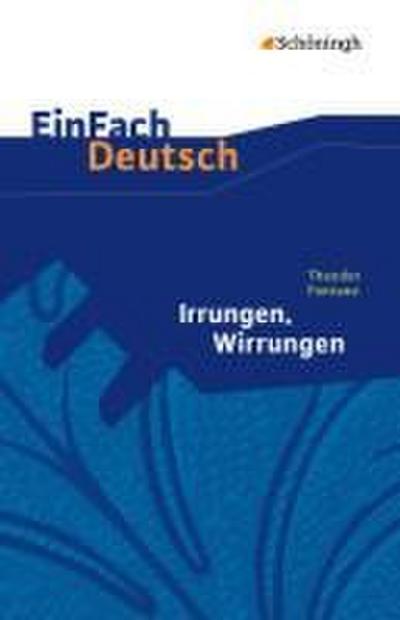 Irrungen, Wirrungen. EinFach Deutsch Textausgaben