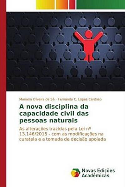 A nova disciplina da capacidade civil das pessoas naturais