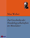 Zur Geschichte der Handelsgesellschaften im Mittelalter