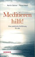 Meditieren hilft!