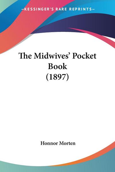 The Midwives’ Pocket Book (1897)