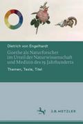 Goethe als Naturforscher im Urteil der Naturwissen