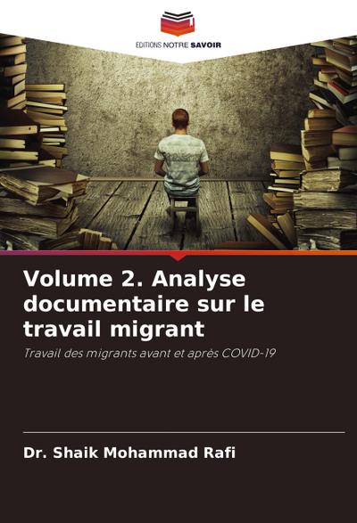 Volume 2. Analyse documentaire sur le travail migrant