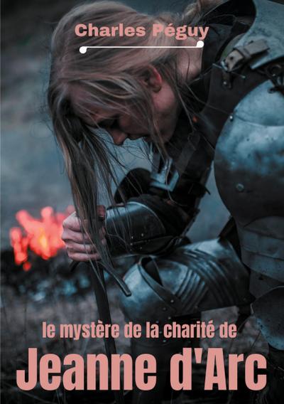 Le Mystère de la charité de Jeanne d’Arc