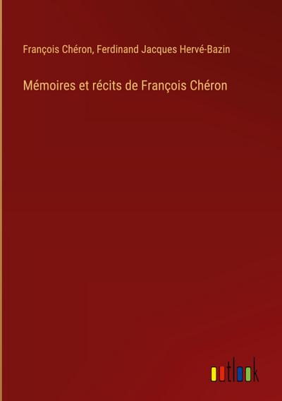 Mémoires et récits de François Chéron