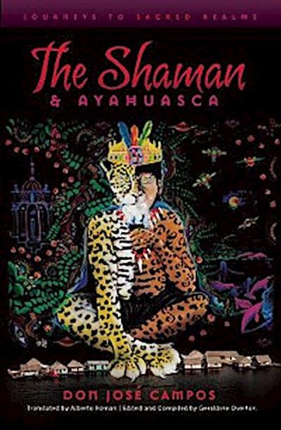 The Shaman and Ayahuasca