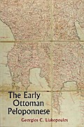 Early Ottoman Peloponnese - A Study in the Light of an Annot