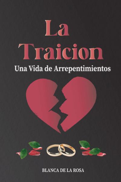 La Traición: Una Vida de Arrepentimientos