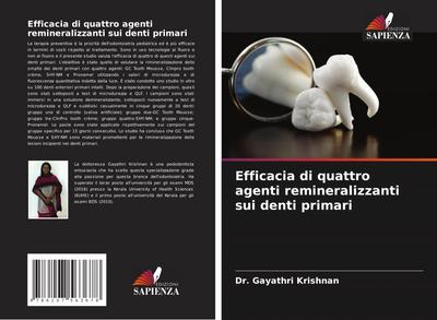 Efficacia di quattro agenti remineralizzanti sui denti primari