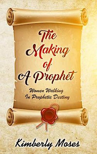 The Making Of A Prophet