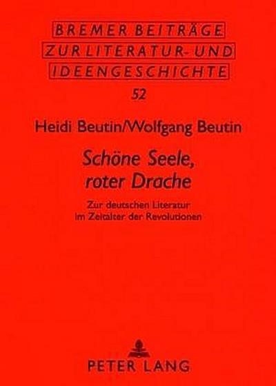 "Schöne Seele, roter Drache"