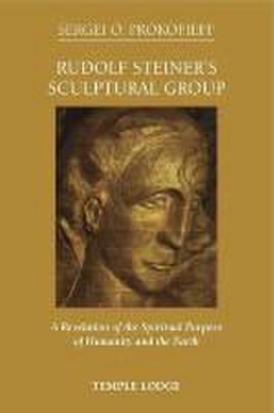 Rudolf Steiner’s Sculptural Group