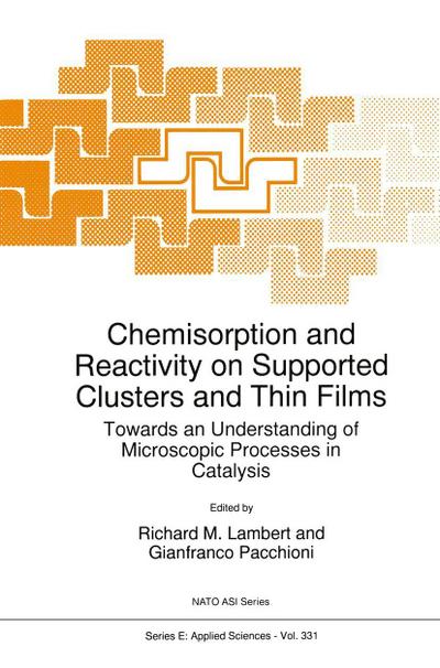 Chemisorption and Reactivity on Supported Clusters and Thin Films: