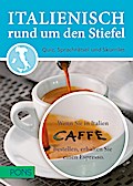 Italienisch rund um den Stiefel