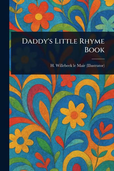 Daddy’s Little Rhyme Book