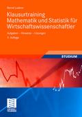 Klausurtraining Mathematik und Statistik für Wirtschaftswissenschaftler