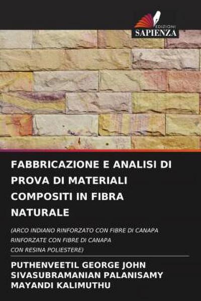 FABBRICAZIONE E ANALISI DI PROVA DI MATERIALI COMPOSITI IN FIBRA NATURALE