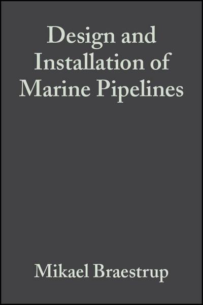 Design and Installation of Marine Pipelines