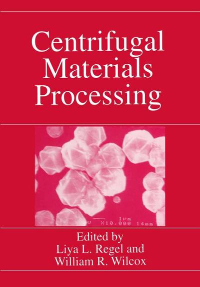 Centrifugal Materials Processing