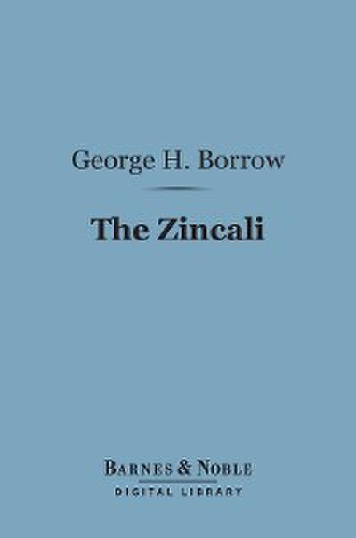 The Zincali (Barnes & Noble Digital Library)