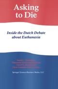 Asking to Die: Inside the Dutch Debate about Euthanasia