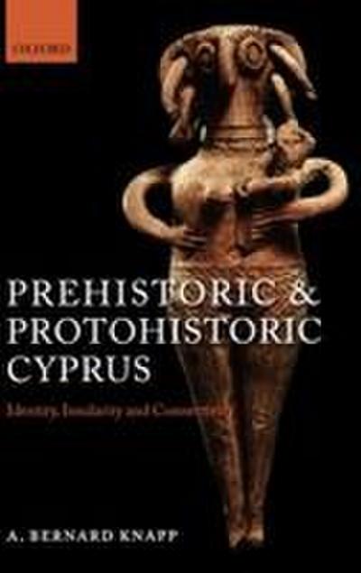 Prehistoric and Protohistoric Cyprus