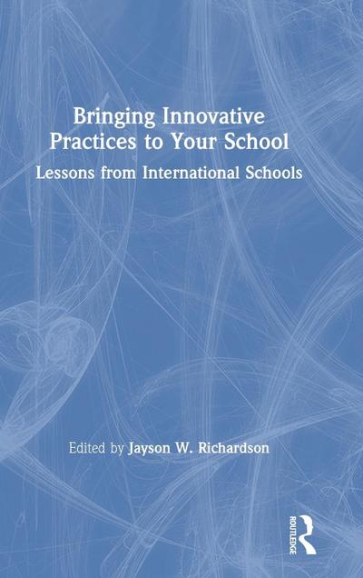 Bringing Innovative Practices to Your School