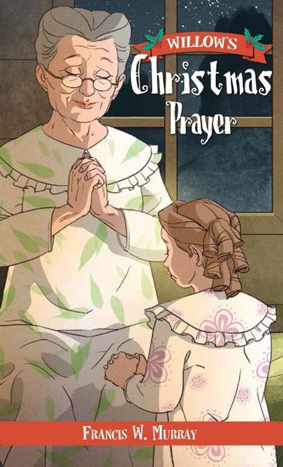 Willow’s Christmas Prayer