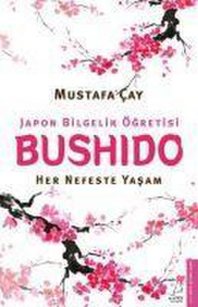 Bushido - Japon Bilgelik Ögretisi