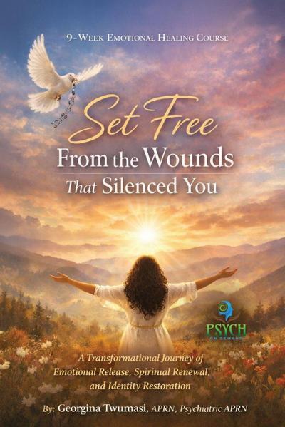 Set Free From the Wounds That Silenced You