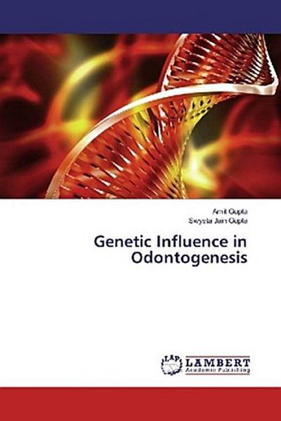 Genetic Influence in Odontogenesis