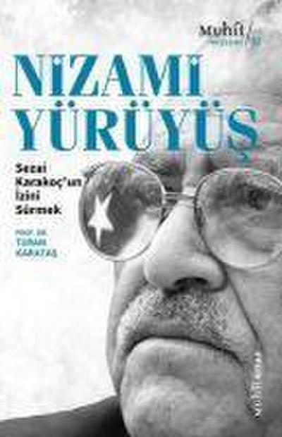 Nizami Yürüyüs - Sezai Karakocun Izini Sürmek