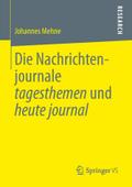 Die Nachrichtenjournale tagesthemen und heute journal Johannes Mehne Author