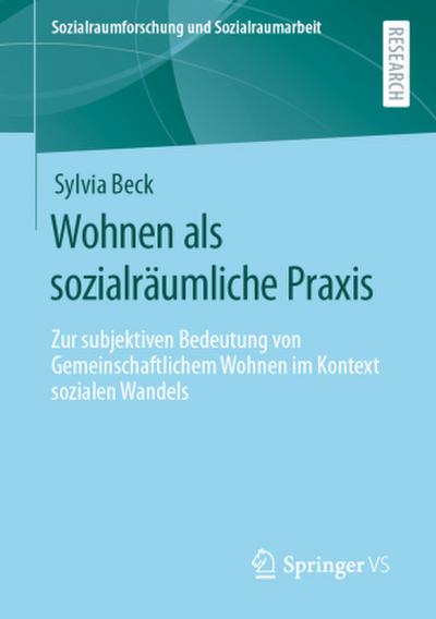 Wohnen als sozialräumliche Praxis