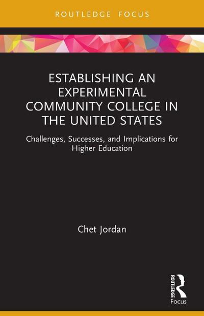 Establishing an Experimental Community College in the United States