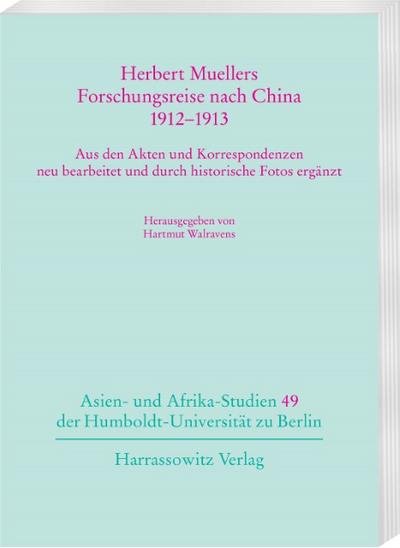 Herbert Muellers Forschungsreise nach China 1912-1913