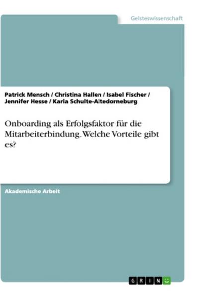 Onboarding als Erfolgsfaktor für die Mitarbeiterbindung. Welche Vorteile gibt es?