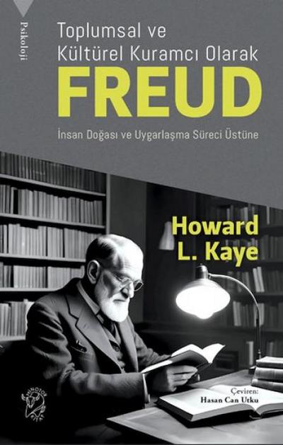 Toplumsal ve Kültürel Kuramci Olarak Freud
