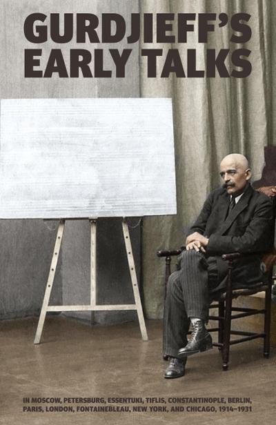 Gurdjieff’s Early Talks 1914-1931