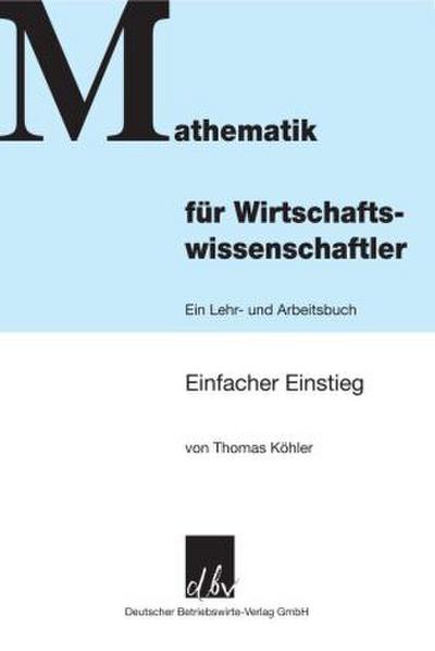 Mathematik für Wirtschaftswissenschaftler