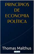 Malthus: Princípios de Economia Política