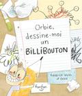 Orbie, dessine-moi un billibouton