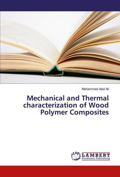 Mechanical and Thermal characterization of Wood Polymer Composites