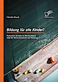 Bildung für alle Kinder? Statuslose Kinder in Deutschland und ihr Menschenrecht auf Bildung