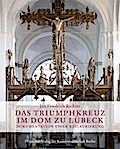 Das Triumphkreuz im Dom zu Lübeck