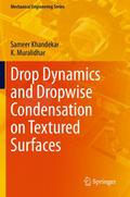 Drop Dynamics and Dropwise Condensation on Textured Surfaces