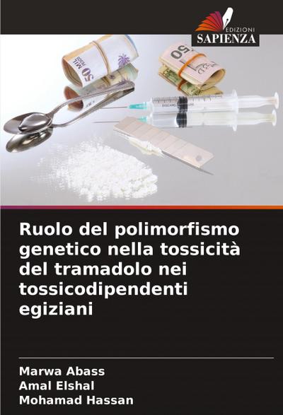 Ruolo del polimorfismo genetico nella tossicità del tramadolo nei tossicodipendenti egiziani