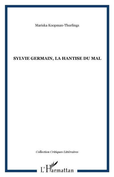 Sylvie Germain, la hantise du mal
