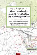 Von Aaskuhle über Landwehr und Springhufen bis Zschritzschken: Über historische Flurnamen und Objektbezeichnungen des Schliebener Landes